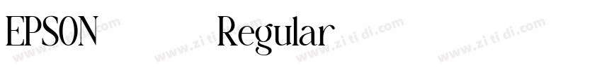 EPSON 太行書体Ｂ Regular字体转换